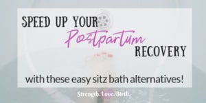 Need a sitz bath alternative to speed up your postpartum healing? Here are some natural tips and ideas for all the benefits of a sitz bath after birth with less time and fuss. You'll learn how to use water, herbs, sprays, and salves to get your lady bits feeling good again!
